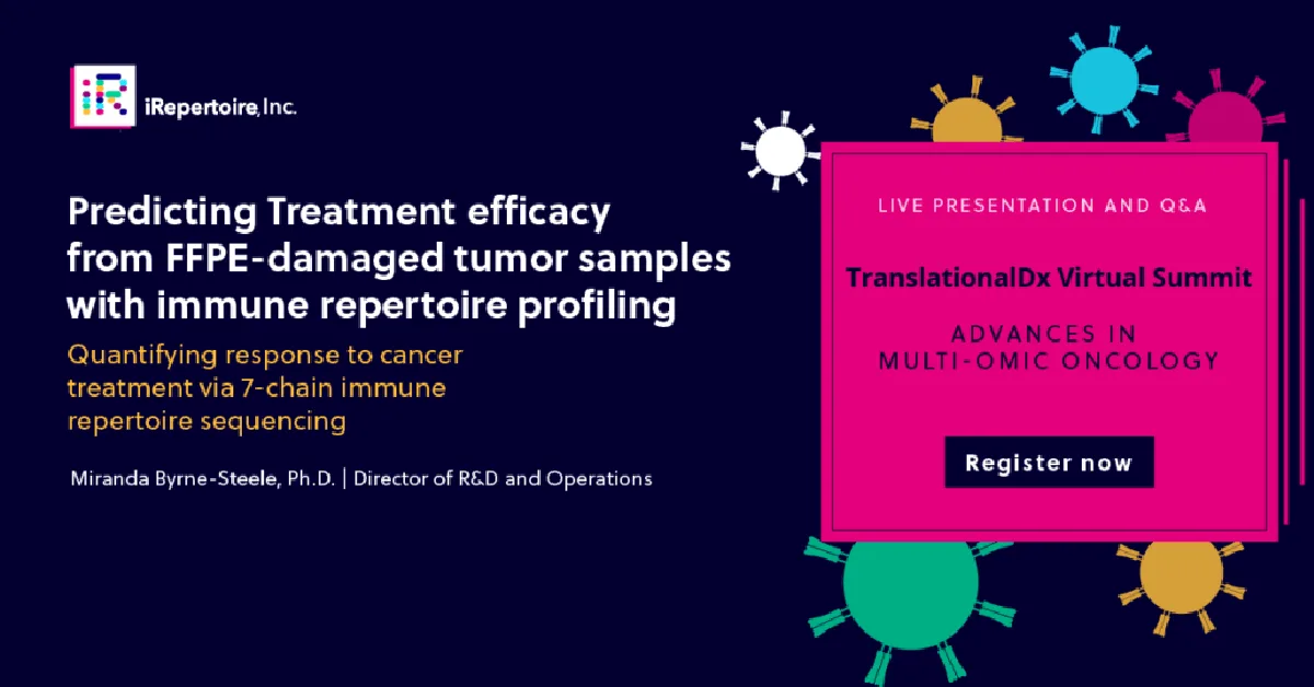 Translational Dx Virtual Summit Presentation: Predicting Treatment efficacy from FFPE-damaged tumor samples with immune repertoire profiling. Quantifiying response to cancer treatment via 7-chain immune repertoire sequencing