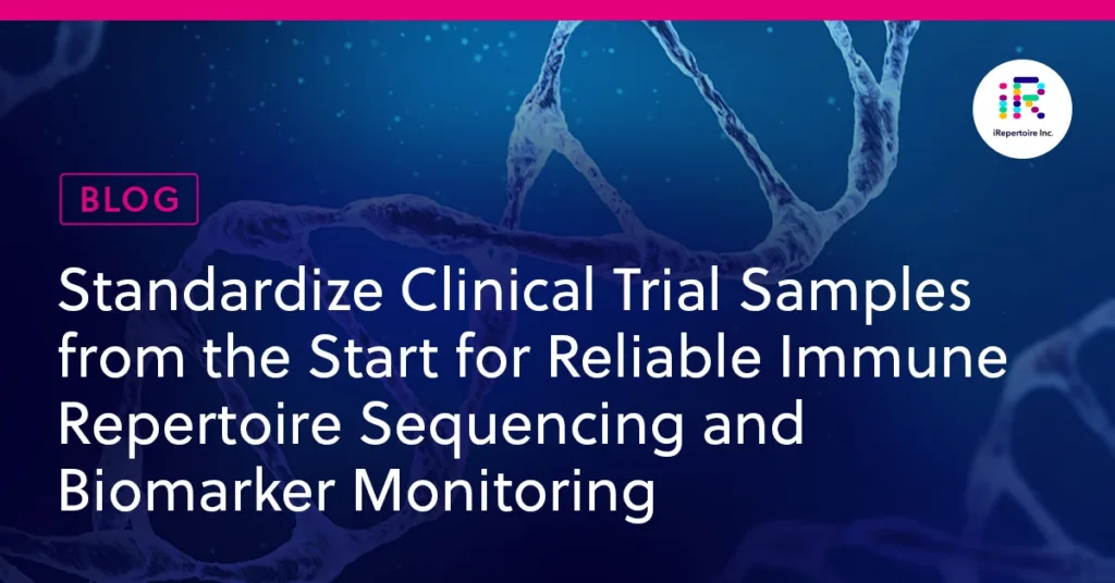 Stabilize and Standardize RNA Blood Samples from the Start for Accurate Clinical Trial Immune Monitoring